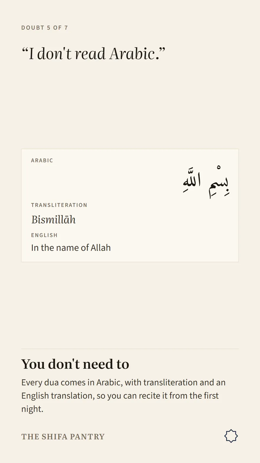 I don't read Arabic. Every dua comes with transliteration and an English translation.